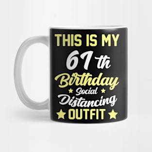 61st birthday Social Distancing outfit Mug